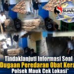 Tindaklanjuti Informasi Soal Dugaan Peredaran Obat Keras, Polsek Mauk Cek Lokasi