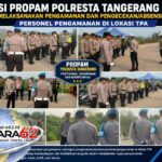 Sipropam Polresta Tangerang Laksanakan Pengamanan dan Pengecekan Kehadiran Personel di Lokasi TPA Jatiwaringin