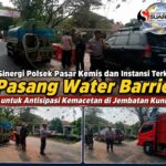 Sinergi Polsek Pasar Kemis dan Instansi Terkait Pasang Water Barrier untuk Antisipasi Kemacetan di Jembatan Kuning