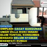 Komplain Cacat Bangunan Rumah Villa Rizki Insani Belum Tuntas, Konsumen Mengaku Belum Nyaman Menempati Rumah